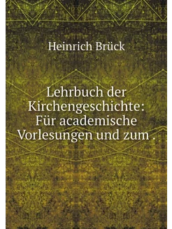 Lehrbuch der Kirchengeschichte Für a