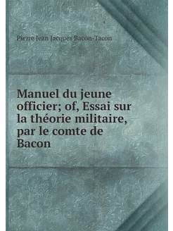 Manuel du jeune officier of, Essai s