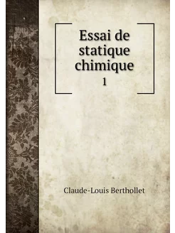 Essai de statique chimique. 1