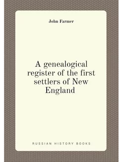 A genealogical register of the first settlers of New