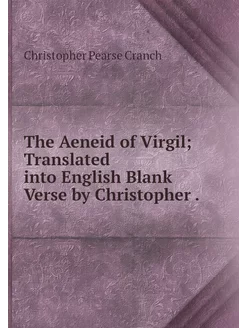 The Aeneid of Virgil Translated into