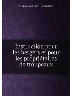 Instruction pour les bergers et pour les propriétair