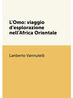 L'Omo viaggio d'esplorazione nell'Af