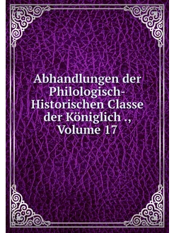 Abhandlungen der Philologisch-Histori