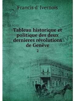 Tableau historique et politique des d