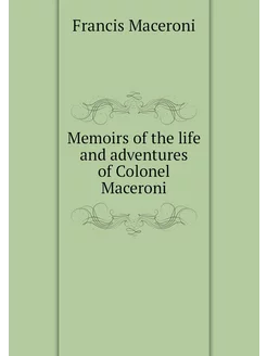 Memoirs of the life and adventures of