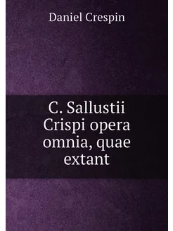 C. Sallustii Crispi opera omnia, quae extant