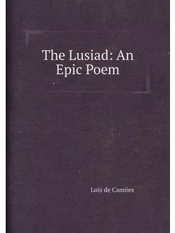 The Lusiad An Epic Poem