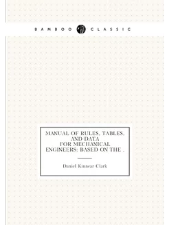 Manual of Rules, Tables, and Data for