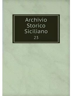 Archivio Storico Siciliano. 23