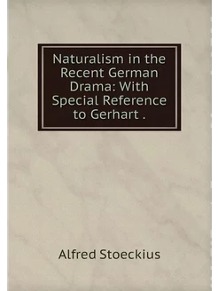 Naturalism in the Recent German Drama