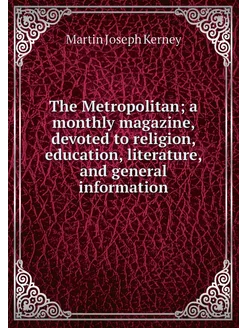 The Metropolitan a monthly magazine