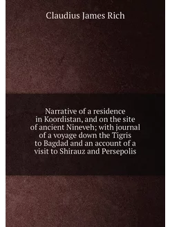 Narrative of a residence in Koordistan, and on the s