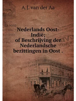 Nederlands Oost-Indië of Beschrijvin