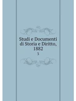 Studi e Documenti di Storia e Diritto