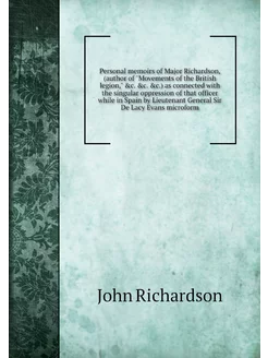 Personal memoirs of Major Richardson