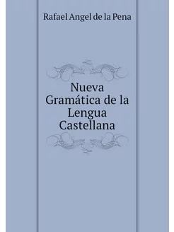 Nueva Gramática de la Lengua Castellana