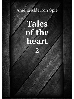 Tales of the heart. 2