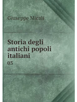 Storia degli antichi popoli italiani. 03