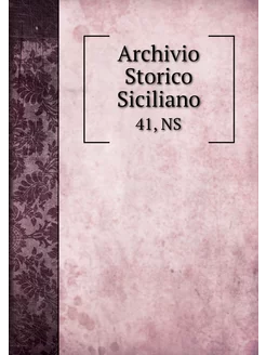 Archivio Storico Siciliano. 41, NS