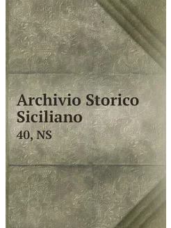 Archivio Storico Siciliano. 40, NS