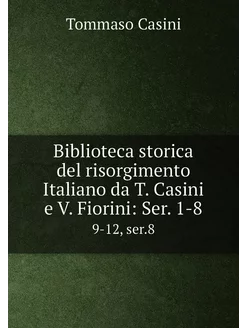 Biblioteca storica del risorgimento I