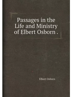 Passages in the Life and Ministry of