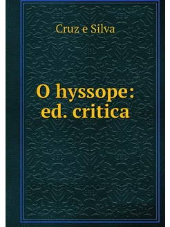 O hyssope ed. critica