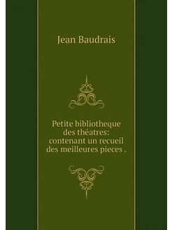 Petite bibliotheque des théatres con