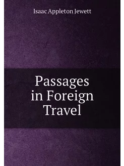 Passages in Foreign Travel