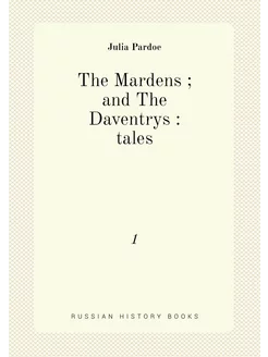 The Mardens and The Daventrys tales. 1