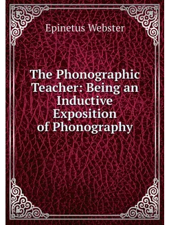 The Phonographic Teacher Being an In