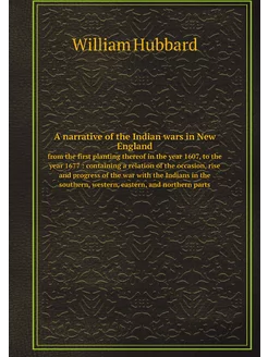 A narrative of the Indian wars in New