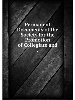 Permanent Documents of the Society fo