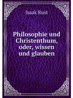 Philosophie und Christenthum, oder, w