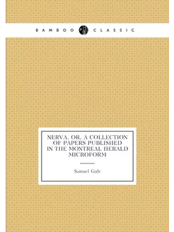 Nerva, or, A collection of papers published in the M