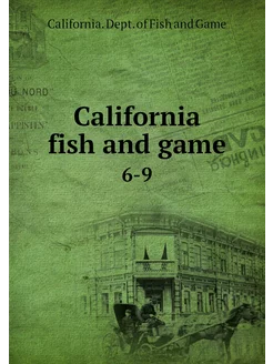 California fish and game. 6-9