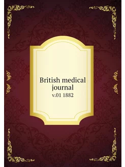 British medical journal. v.01 1882