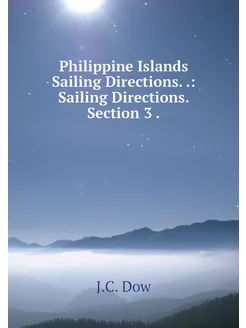 Philippine Islands Sailing Directions