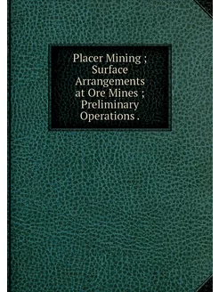 Placer Mining Surface Arrangements