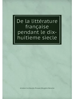 De la littérature française pendant l