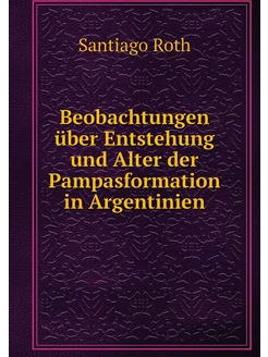 Beobachtungen über Entstehung und Alt