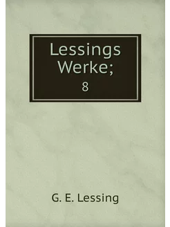 Lessings Werke . 8