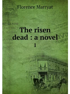 The risen dead a novel. 1