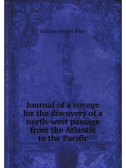 Journal of a voyage for the discovery