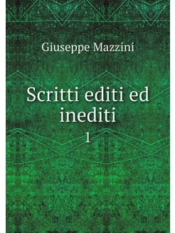 Scritti editi ed inediti. 1