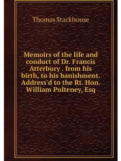 Memoirs of the life and conduct of Dr