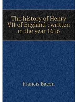 The history of Henry VII of England