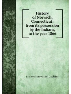 History of Norwich, Connecticut from