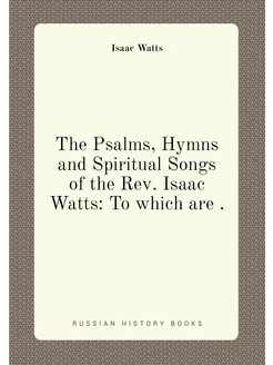 The Psalms, Hymns and Spiritual Songs